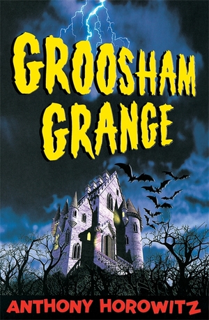 Groosham Grange by Anthony Horowitz