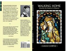 Walking Home: Growing Up Hispanic in Houston by Sarah Cortez