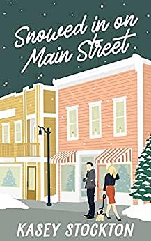 Snowed In on Main Street by Kasey Stockton