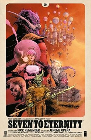 Seven To Eternity #10 by Matt Hollingsworth, Matteo Scalera, Rick Remender, Cary Nord, Jerome Opeña