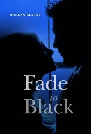 Fade to Black by Morgan Kearns