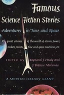 Famous Science-Fiction Stories: Adventures in Time and Space by S. Fowler Wright, Raymond Z. Gallun, Robert Moore Williams, Anthony Boucher, Lester del Rey, Raymond F. Jones, Milton A. Rothman, Fredric Brown, Willy Ley, L. Sprague de Camp, Isaac Asimov, Henry Kuttner, P. Schuyler Miller, John W. Campbell Jr., Eric Frank Russell, Harry Bates, Cleve Cartmill, A.E. van Vogt, Alfred Bester, Raymond J. Healy, A.M. Phillips, Robert A. Heinlein, Henry Hasse, Ross Rocklynne, J. Francis McComas, R. DeWitt Miller