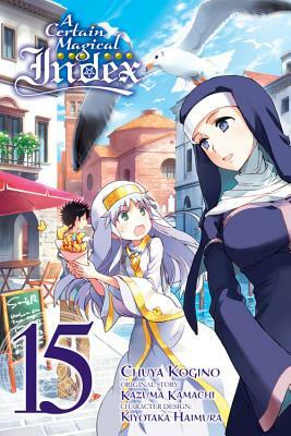 A Certain Magical Index, Vol. 15 (Manga) by Kazuma Kamachi