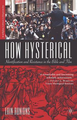 How Hysterical: Identification and Resistance in the Bible and Film by 