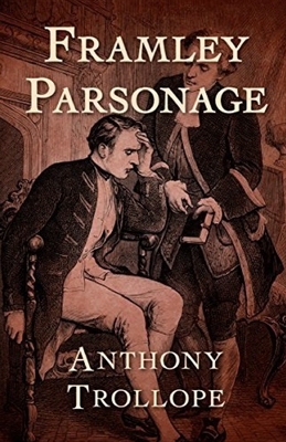 Framley Parsonage Illustrated by Anthony Trollope