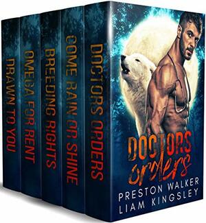 Doctors Orders by Liam Kingsley, Preston Walker