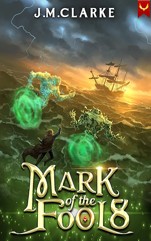 Mark of the Fool 8 by J.M. Clarke