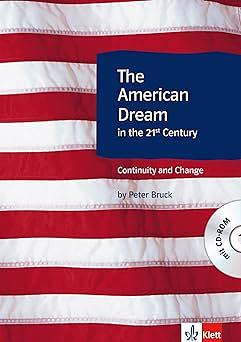 The American Dream in the 21st Century Continuity and Change by Peter Bruck