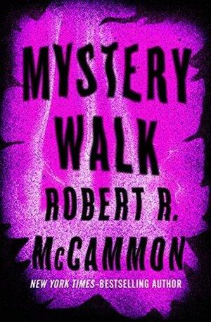 Mystery Walk by Robert McCammon