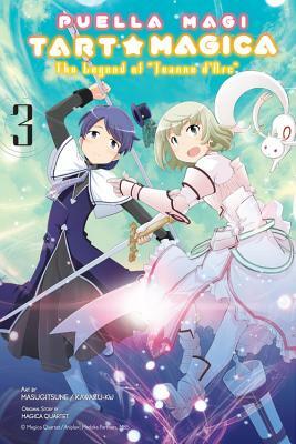 Puella Magi Tart Magica, Vol. 3: The Legend of Jeanne d'Arc by Magica Quartet