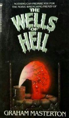 Wells of Hell by Graham Masterton