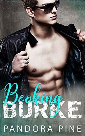 Booking Burke by Pandora Pine