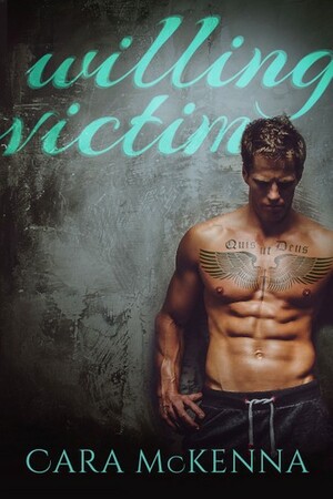 Willing Victim by Cara McKenna