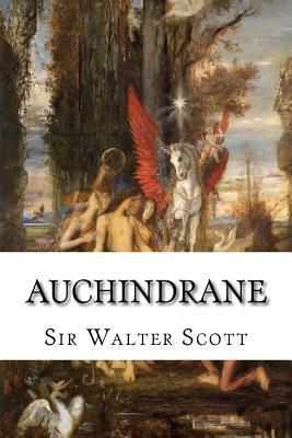 Auchindrane: Or, the Ayrshire Tragedy by Walter Scott