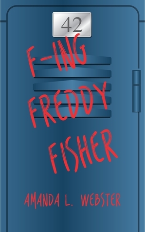 F-ing Freddy Fisher by Amanda L. Webster