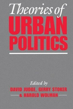 Theories Of Urban Politics by David Judge