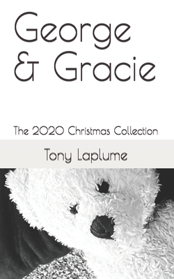 George & Gracie: The 2020 Christmas Collection by Tony Laplume
