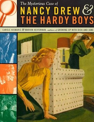 The Mysterious Case of Nancy Drew and the Hardy Boys by Carole Kismaric, Marvin Heiferman