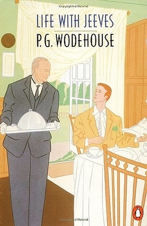 Life With Jeeves by P.G. Wodehouse