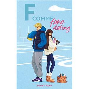 F comme fake dating  by Marie F. Florie