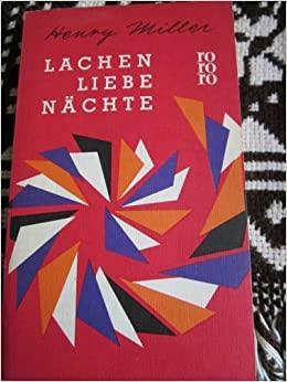 Lachen, Liebe, Nächte by Henry Miller