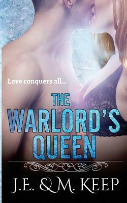 The Warlord's Queen by J. E. Keep, M. Keep