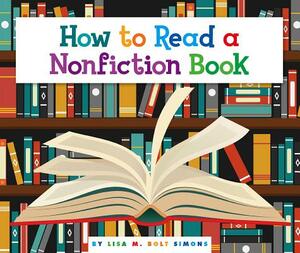 How to Read a Nonfiction Book by Lisa M. Simons