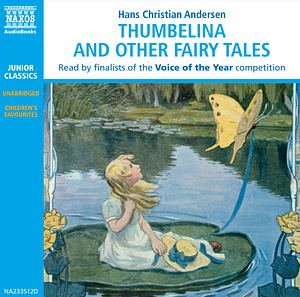 Thumbelina & Other Fairytales by Hans Christian Andersen