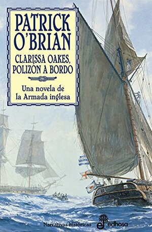 Clarissa Oakes, Polizón A Bordo by Patrick O'Brian