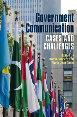 Government Communication by Maria Jose Canel, Karen Sanders