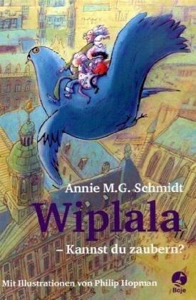 Wiplala - Kannst du zaubern? by Annie M.G. Schmidt, Philip Hopman, Susanne Daum, Ulf Daum