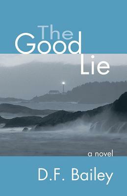 The Good Lie by D.F. Bailey