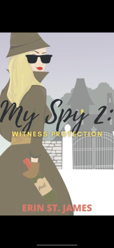 My Spy 2: Witness Protection by Erin St. James