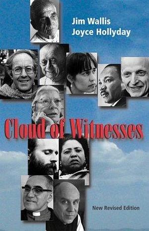 Cloud Of Witnesses by Jim Wallis, Jim Wallis, Joyce Hollyday