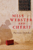 Miss Webster And Chérif by Patricia Duncker