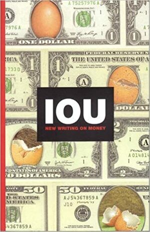 IOU: New Writing on Money by Ron Slate