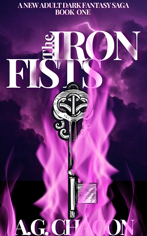The Iron Fists  by A.G. Chacon
