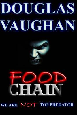 Food Chain by Douglas Vaughan