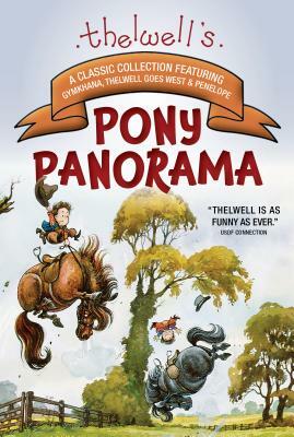 Thelwell's Pony Panorama: Soundness and Comfort with Back Analysis and Correct Use of Saddles and Pads by Norman Thelwell