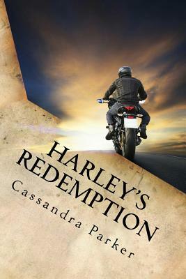 Harley's Redemption: The Search for True Love by Cassandra Parker