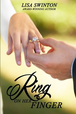Ring on Her Finger by Lisa Swinton