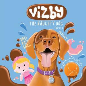 Vizby: The Naughty Dog - Book 1 by Karla Johnston, Roland Simons