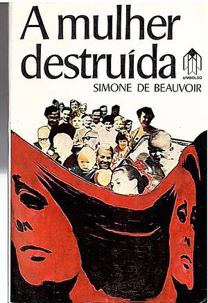 A Mulher Destruída by Simone de Beauvoir