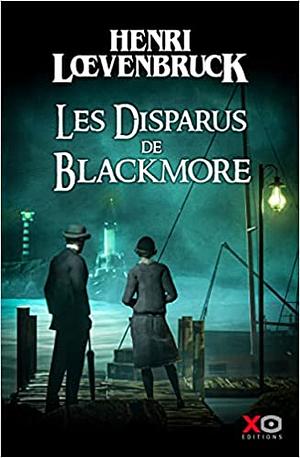 Les disparus de Blackmore by Henri Loevenbruck