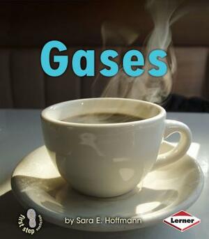 Gases by Sara E. Hoffmann