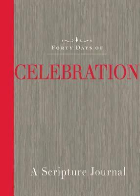 Forty Days of Celebration: A Scripture Journal by Common English Bible