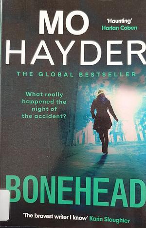 Bonehead: The Gripping New Crime Thriller from the International Bestseller by Mo Hayder