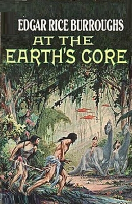 At the Earth's Core illustrated by Edgar Rice Burroughs