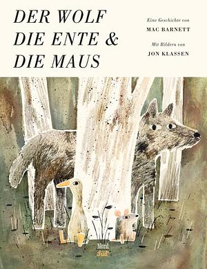 Der Wolf, die Ente und die Maus by Mac Barnett
