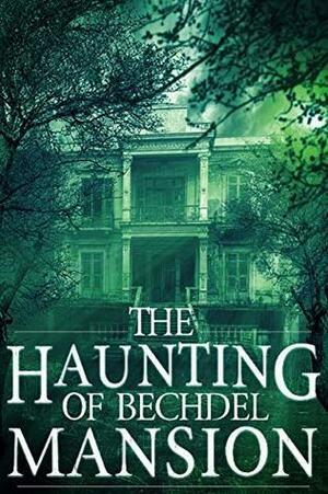 The Haunting of Bechdel Mansion by Roger Hayden